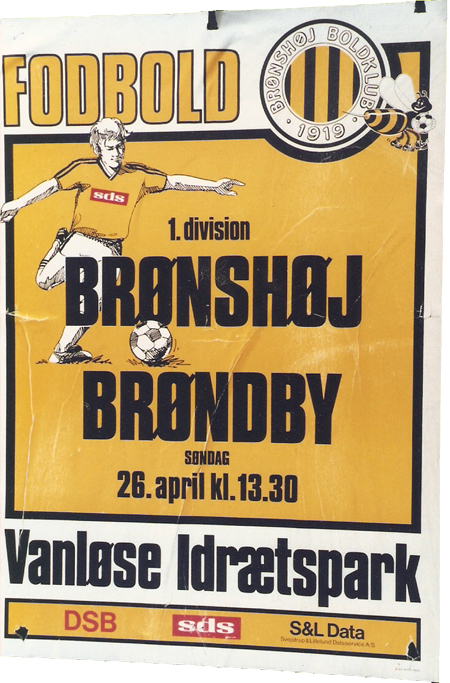 Plakaten der reklamerede for kampen Brønshøj - Brøndby  26. april 1987, men SDS-reklamer og hele svineriet (foto: J. Rasmussen)